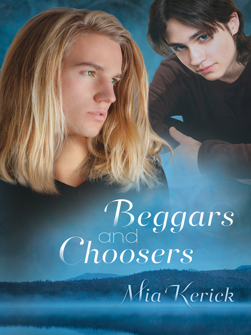 Title details for Beggars and Choosers by Mia Kerick - Available